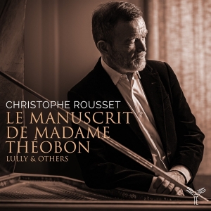 Christophe Rousset - Le Manuscrit De Madame Theobon i gruppen CD / Klassisk,Annet hos Bengans Skivbutik AB (4045285)