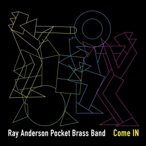 Ray Anderson Pocket Brass Band - Come In i gruppen CD / Jazz hos Bengans Skivbutik AB (4045317)