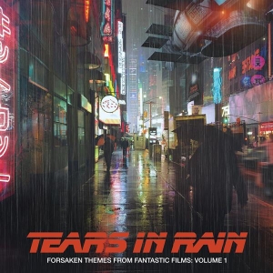 V/A - Forsaken Themes From Fantastic Films, Vol. 1: Tears In Rain i gruppen CD / Film-Musikkkal,World Music hos Bengans Skivbutik AB (4045326)