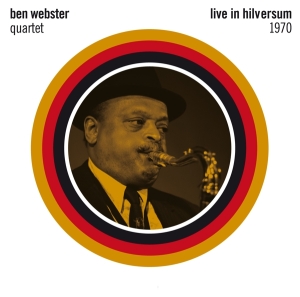 Ben Webster Quartet - Live In Hilversum 1970 i gruppen CD / Jazz hos Bengans Skivbutik AB (4046373)