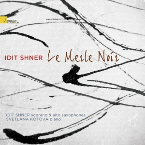 Shner Idit - Le Merle Noir i gruppen CD / Klassisk,Annet hos Bengans Skivbutik AB (4046375)