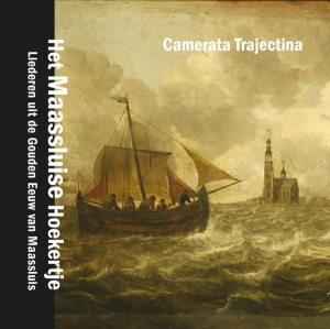 Camerata Trajectina - Maassluise Hoekertje i gruppen CD / Klassisk,Annet hos Bengans Skivbutik AB (4046739)