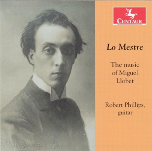 Phillips Robert - Lo Mestres - Music Of Miguel Llobet i gruppen CD / Klassisk,Annet hos Bengans Skivbutik AB (4046773)