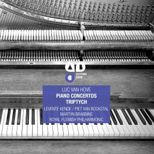 Luc Van Hove - Piano Concertos/Triptych i gruppen CD / Klassisk,Annet hos Bengans Skivbutik AB (4046896)