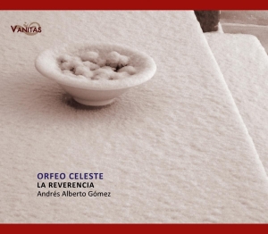 La Reverencia - Bartolome De Selma Y Salaverde:Orfeo Celeste i gruppen CD / Klassisk,Annet hos Bengans Skivbutik AB (4046912)