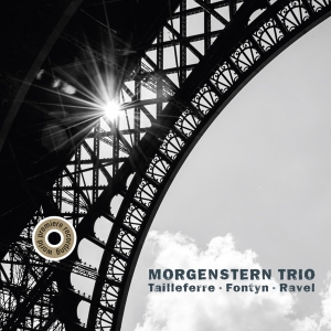 Morgenstern Trio - Tailleferre, Fontyn & Ravel i gruppen CD / Klassisk,Annet hos Bengans Skivbutik AB (4047190)