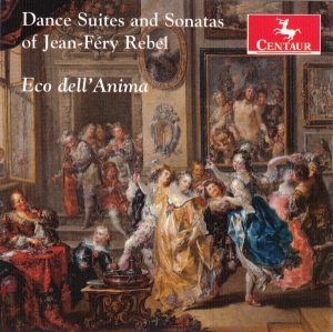 J.F. Rebel - Dance Suites And Sonatas i gruppen CD / Klassisk,Annet hos Bengans Skivbutik AB (4047458)