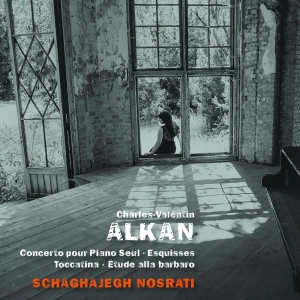 Schaghajegh Nosrati - Charles-Valentin Alkan i gruppen CD / Klassisk,Annet hos Bengans Skivbutik AB (4048841)