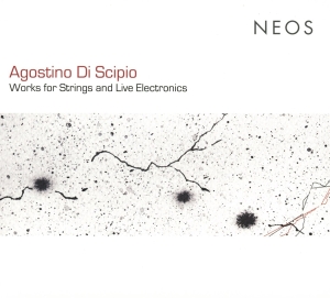 Agostino Di Scipio - Works For Strings And Live Electronics i gruppen CD / Klassisk,Annet hos Bengans Skivbutik AB (4048859)