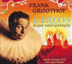 Frank Groothof - Carlos En De Uilenspiegel i gruppen CD / Klassisk,Annet hos Bengans Skivbutik AB (4050443)