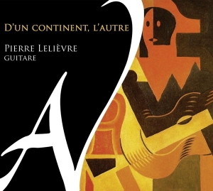 Pierre Lelievre - D'un Continent, L'autre i gruppen CD / Klassisk,Annet hos Bengans Skivbutik AB (4050550)