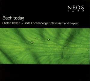 Stefan Keller - Bach Today i gruppen CD / Klassisk,Annet hos Bengans Skivbutik AB (4051234)