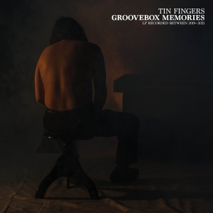 Tin Fingers - Groovebox Memories i gruppen VI TIPSER / Julegavetips Vinyl hos Bengans Skivbutik AB (4051378)