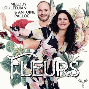 Melody & Antoine Palloc Louledjian - Fleurs i gruppen CD / Klassisk,Annet hos Bengans Skivbutik AB (4051403)