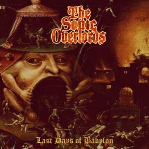 Sonic Overlords - Last Days Of Babylon i gruppen CD / Metal/ Heavy metal hos Bengans Skivbutik AB (4051720)