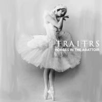 Traitrs - Horses In The Abattoir i gruppen CD / Pop-Rock hos Bengans Skivbutik AB (4052371)