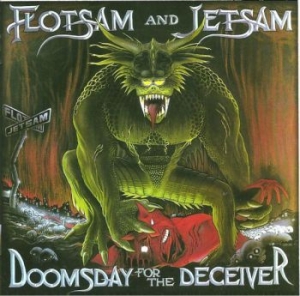 Flotsam And Jetsam - Doomsday For The Deceiver i gruppen CD / Metal/ Heavy metal hos Bengans Skivbutik AB (4052403)