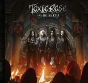 Toxic Rose - In For The Kill i gruppen CD / Metal/ Heavy metal hos Bengans Skivbutik AB (4052408)