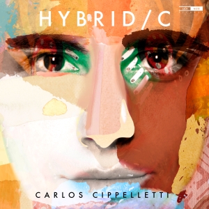 Cippelletti Carlos - Hybrid / C i gruppen Externt_Lager / Naxoslager hos Bengans Skivbutik AB (4052414)