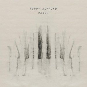 Poppy Ackroyd - Pause i gruppen VINYL / Pop-Rock,Annet hos Bengans Skivbutik AB (4053219)