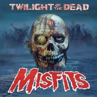 Misfits - Twilight Of The Dead i gruppen Minishops / Misfits hos Bengans Skivbutik AB (4054092)