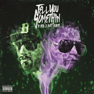 B Real X Scott Storch - Tell You Something i gruppen VINYL / Vinyl RnB-Hiphop hos Bengans Skivbutik AB (4054107)