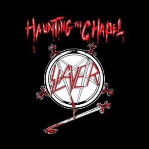 Slayer - Haunting The Chapel (Mc) i gruppen Metal hos Bengans Skivbutik AB (4055717)