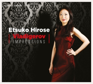 Etsuko Hirose - Vladigerov Impressions i gruppen CD / Klassisk,Annet hos Bengans Skivbutik AB (4056013)