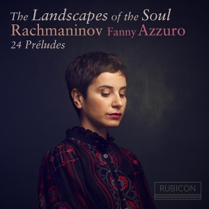 Azzuro Fanny - Rachmaninov: Landscapes Of The Soul: 24 Preludes i gruppen CD / Klassisk,Annet hos Bengans Skivbutik AB (4056339)