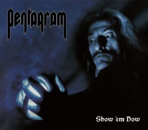 Pentagram - Show Em How (Digibook Cd) i gruppen CD / Metal hos Bengans Skivbutik AB (4057135)