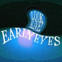 Early Eyes - Look Alive! i gruppen VINYL / Pop-Rock hos Bengans Skivbutik AB (4058174)