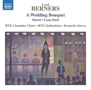 Berners Lord - A Wedding Bouquet & Other Works i gruppen VI TIPSER / Julegavetips CD hos Bengans Skivbutik AB (4061487)