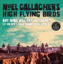 Noel Gallagher - Noel Gallagher's High Flying Birds. Any Road Will Get Us There i gruppen -Start Books hos Bengans Skivbutik AB (4062836)