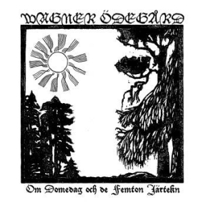 Wagner Ödegård - Om Domedag Och De Femton Järtekn (V i gruppen VINYL / Metal hos Bengans Skivbutik AB (4065256)