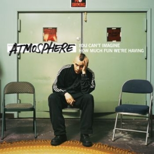 Atmosphere - You Can't Imagine How Much Fun We'r i gruppen VINYL / Hip Hop hos Bengans Skivbutik AB (4065707)