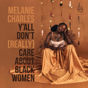 Melanie Charles - Y?All Don?T (Really) Care About Bla i gruppen VINYL / Jazz hos Bengans Skivbutik AB (4066863)