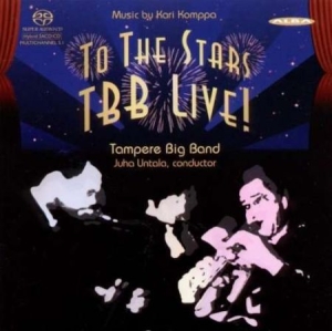 Tampere Big Band - To The Stars (Live) i gruppen Musikk / SACD / Jazz/Blues hos Bengans Skivbutik AB (4066891)