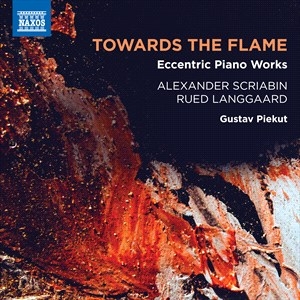 Langgaard Rued Scriabin Alexande - Towards The Flame: Eccentric Piano i gruppen VI TIPSER / Julegavetips CD hos Bengans Skivbutik AB (4067533)