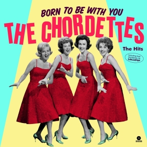 Chordettes - Born To Be With You - The Hits i gruppen VINYL / Pop-Rock,Annet hos Bengans Skivbutik AB (4067703)