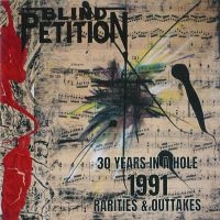 Blind Petition - 30 Years In A Hole 1991 Rarities & i gruppen CD / Metal hos Bengans Skivbutik AB (4069088)