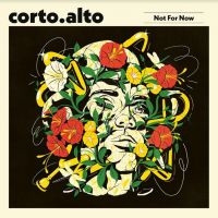 Corto.Alto - Not For Now i gruppen VINYL / Jazz hos Bengans Skivbutik AB (4069236)