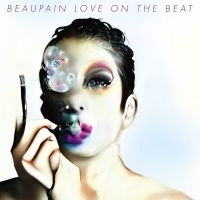 Beaupain Alex - Love On The Beat i gruppen VINYL / Pop-Rock hos Bengans Skivbutik AB (4069242)