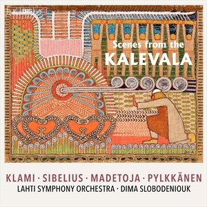 Klami Uuno Madetoja Leevi Pylkk - Scenes From The Kalevala i gruppen Musikk / SACD / Klassisk hos Bengans Skivbutik AB (4069611)