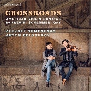 Gay Paul Previn Andre Schemmer - Crossroads: American Violin Sonatas i gruppen Musikk / SACD / Klassisk hos Bengans Skivbutik AB (4069613)