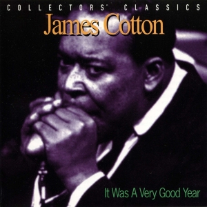 James Cotton - It Was A Very Good Year i gruppen CD / Blues,Jazz hos Bengans Skivbutik AB (4070118)