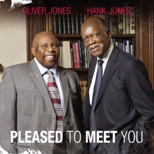 Oliver & Hank Jones Jones - Pleased To Meet You i gruppen CD / Jazz hos Bengans Skivbutik AB (4070137)