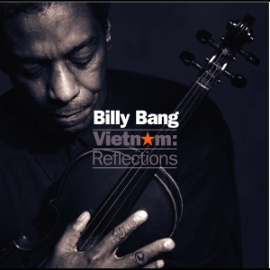 Billy Bang - Vietnam: Reflections i gruppen CD / Jazz hos Bengans Skivbutik AB (4070181)