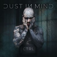 Dust In Mind - Ctrl (Digipack) i gruppen CD / Metal hos Bengans Skivbutik AB (4072398)