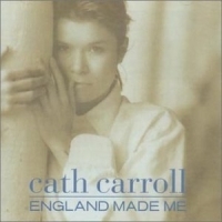 CARROLL CATH - ENGLAND MADE ME i gruppen CD / Pop-Rock hos Bengans Skivbutik AB (4073180)