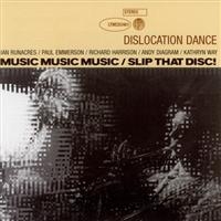 DISLOCATION DANCE - MUSIC MUSIC MUSIC/SLIP THAT DISC i gruppen CD / Pop-Rock hos Bengans Skivbutik AB (4073194)